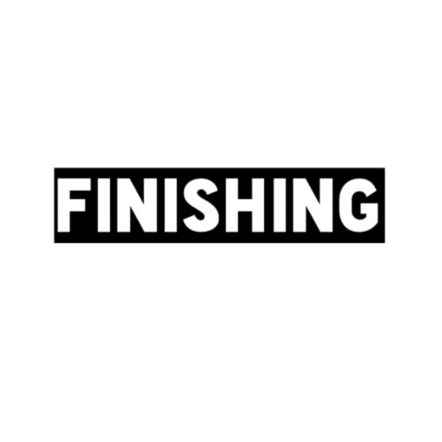 FINISHING